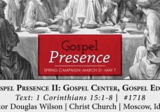 Sermon: Gospel Presence II: Gospel Center, Gospel Edges