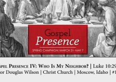 Sermon: Gospel Presence IV: Who is My Neighbor?