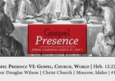 Sermon: Gospel Presence VI: Gospel, Church, World
